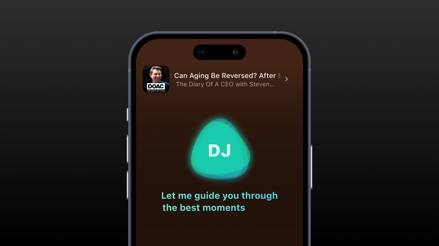 Introducing AI DJ: Listen to the Best Parts of Any Podcast in 25% of the Time